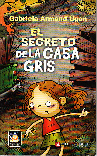 Gabriela Armand Ugon El secreto de la casa gris