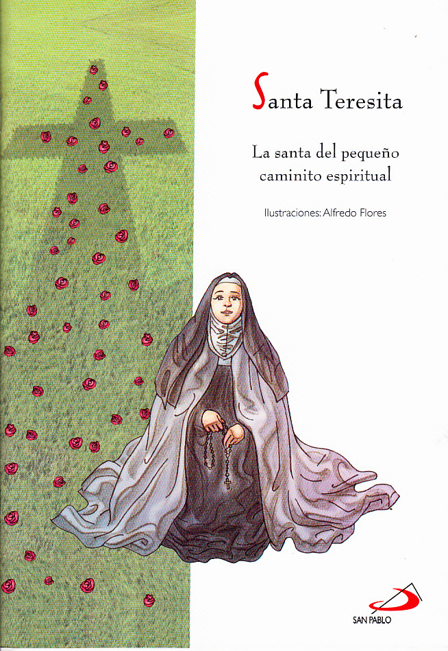 Lilián Ferreirós Santa Teresita La santa del pequeño camino l