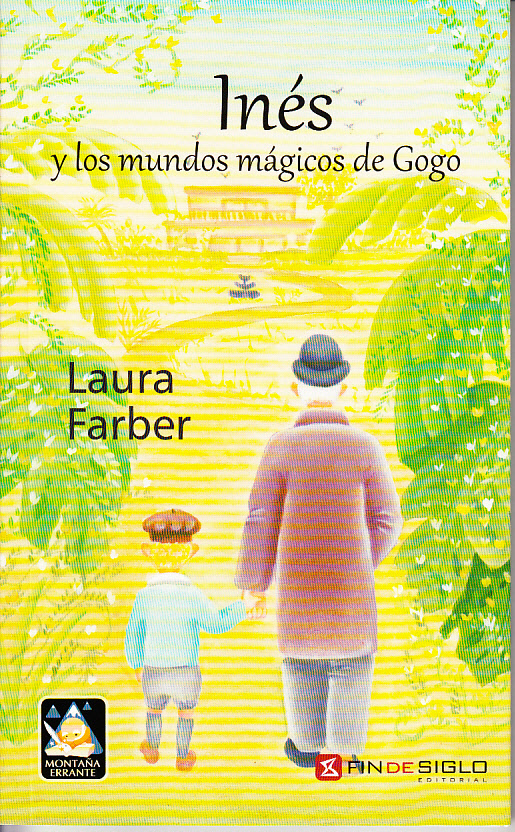 Laura Farber Inés y los mundos mágicos de Gogo
