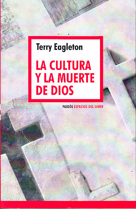 Terry Eagleton La cultur y la muerte de Dios